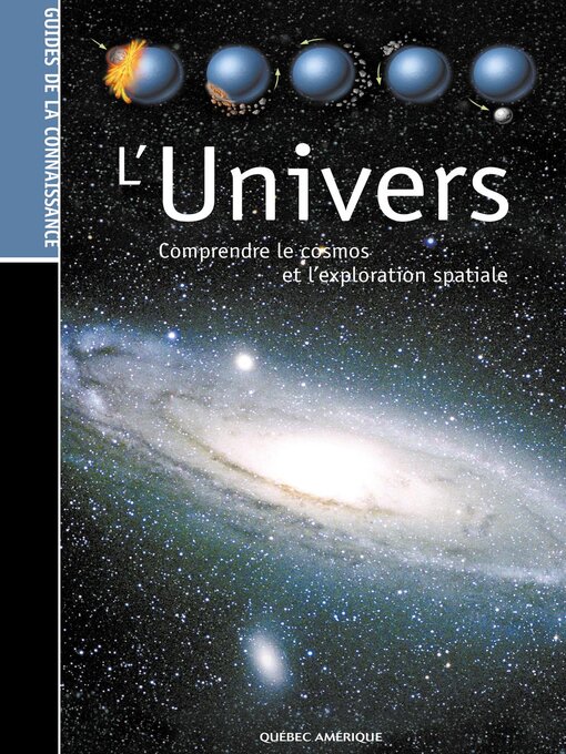 Title details for Les Guides de la connaissance--L'Univers by QA international Collectif - Available